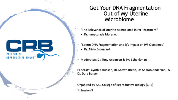 Session 9: Get Your DNA Fragmentation Out of My Uterine Microbiome