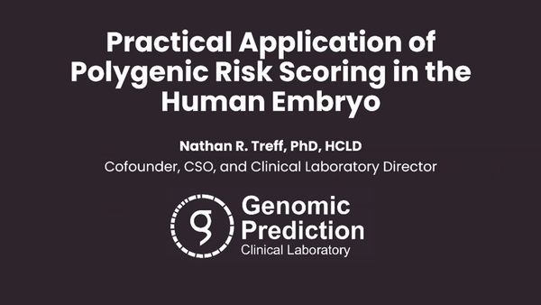 Practical Application of Polygenic Risk Scoring in the Human Embryo