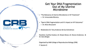 Session 9: Get Your DNA Fragmentation Out of My Uterine Microbiome