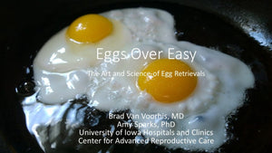 The ART of the Ovum Pick Up: Eggs Over Easy