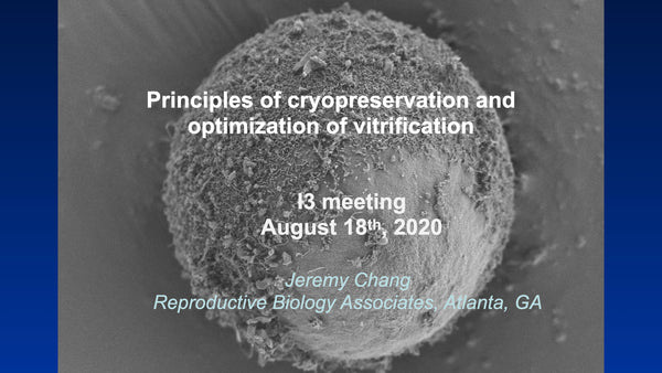 Principles of Cryopreservation and Optimization of Vitrification