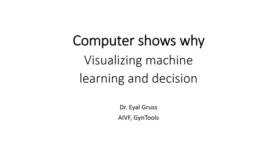Computer Shows Why: Visualizing Machine Learning and Decision